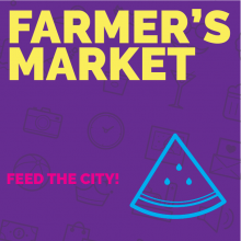 Farmer's Market: Feed the City! a purple background with text and icons
